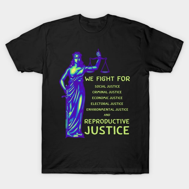 Reproductive Justice T-Shirt by Slightly Unhinged